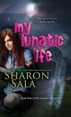 My Lunatic Life By Sharon Sala 9781611949148 (Hardback)