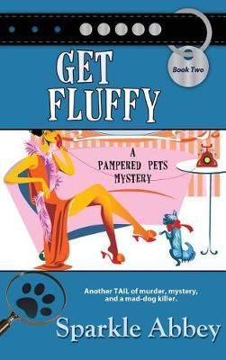 Get Fluffy By Sparkle Abbey 9781611949216 (Hardback)