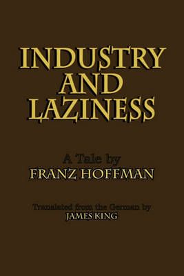 Industry and Laziness By Hoffman, Franz 9781612030241 (Paperback)