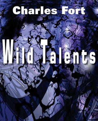 Wild Talents By Charles Fort 9781612030531 (Paperback)