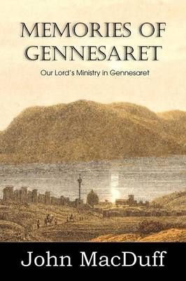 Memories of Gennesaret By John Macduff 9781612037585 (Paperback)