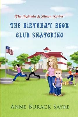 The Birthday Book Club Snatching By Anne Burack Sayre 9781612041551