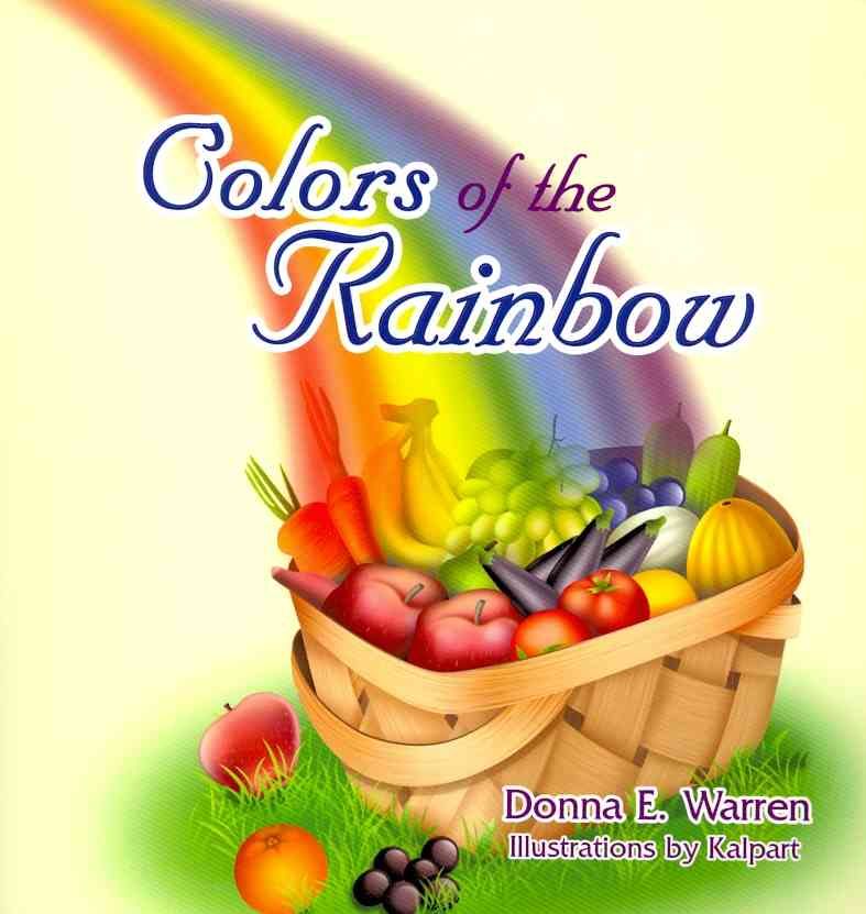 Colors of the Rainbow By Donna Warren 9781612043180 (Paperback)
