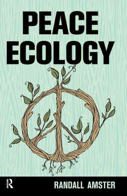 Peace Ecology By Randall Amster 9781612052977 (Paperback)