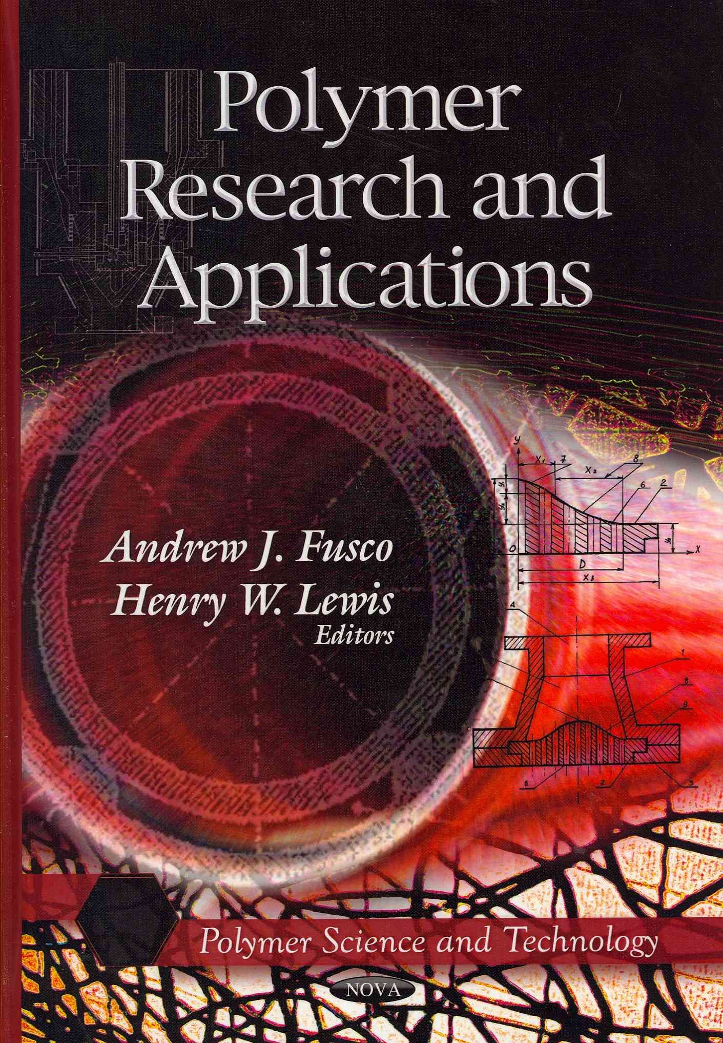Polymer Research and Applications By Andrew J. Fusco, Henry W. Lewis