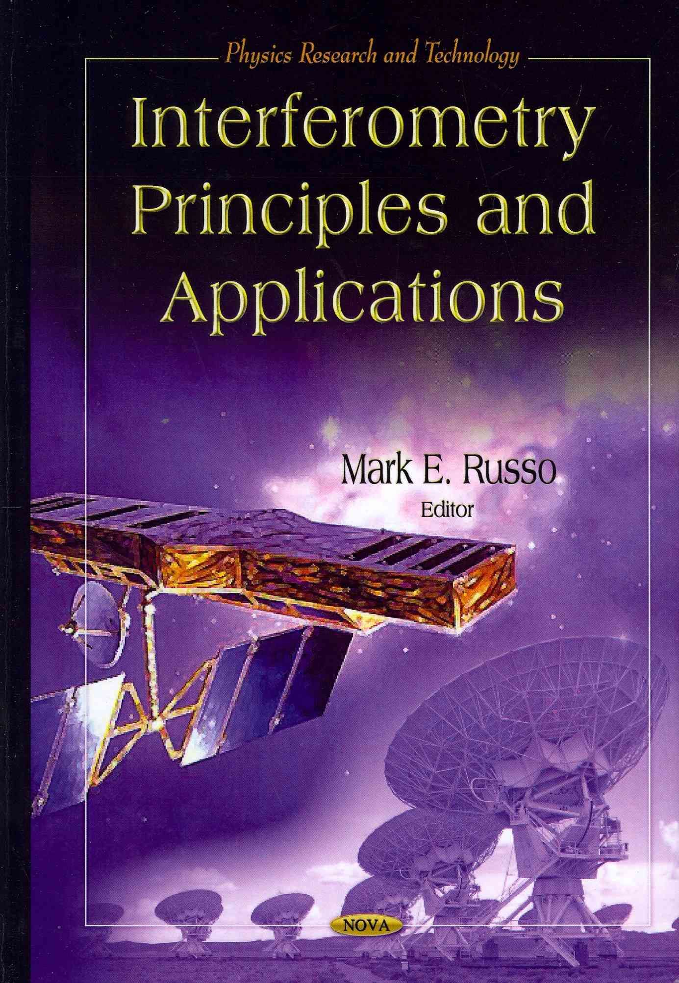 Interferometry Principles and Applications By Mark E. Russo (Hardback)