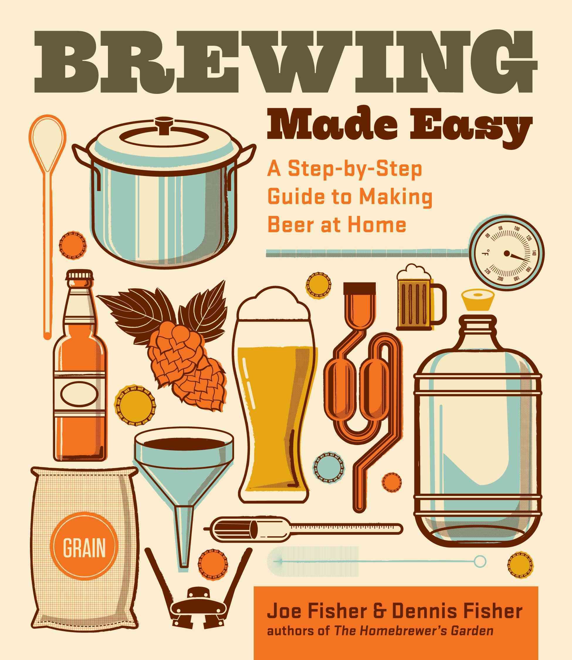 Brewing Made Easy, 2nd Edition By Dennis Fisher 9781612121383