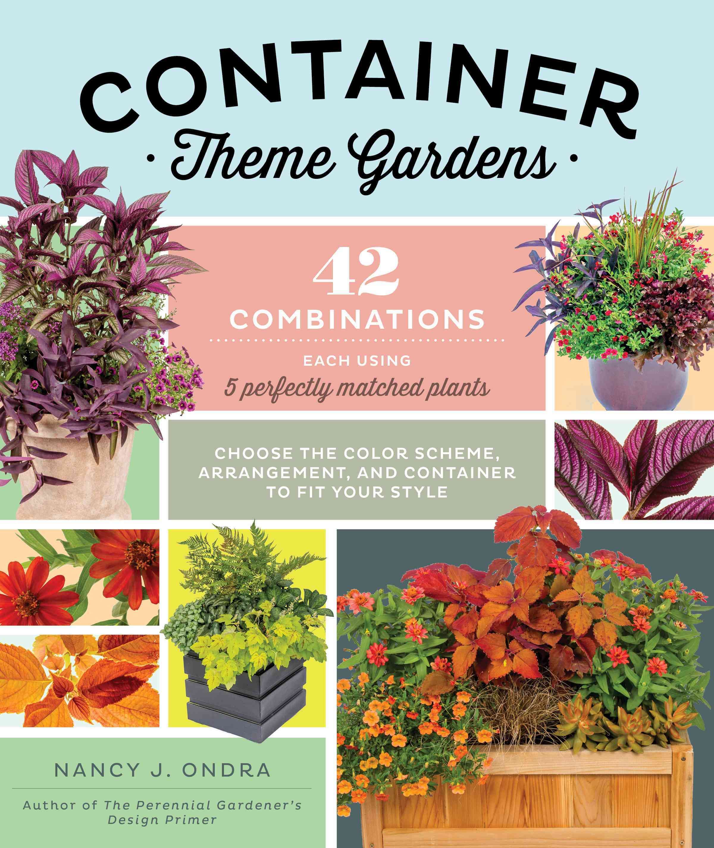 Container Theme Gardens By Nancy J. Ondra 9781612123981 (Paperback)