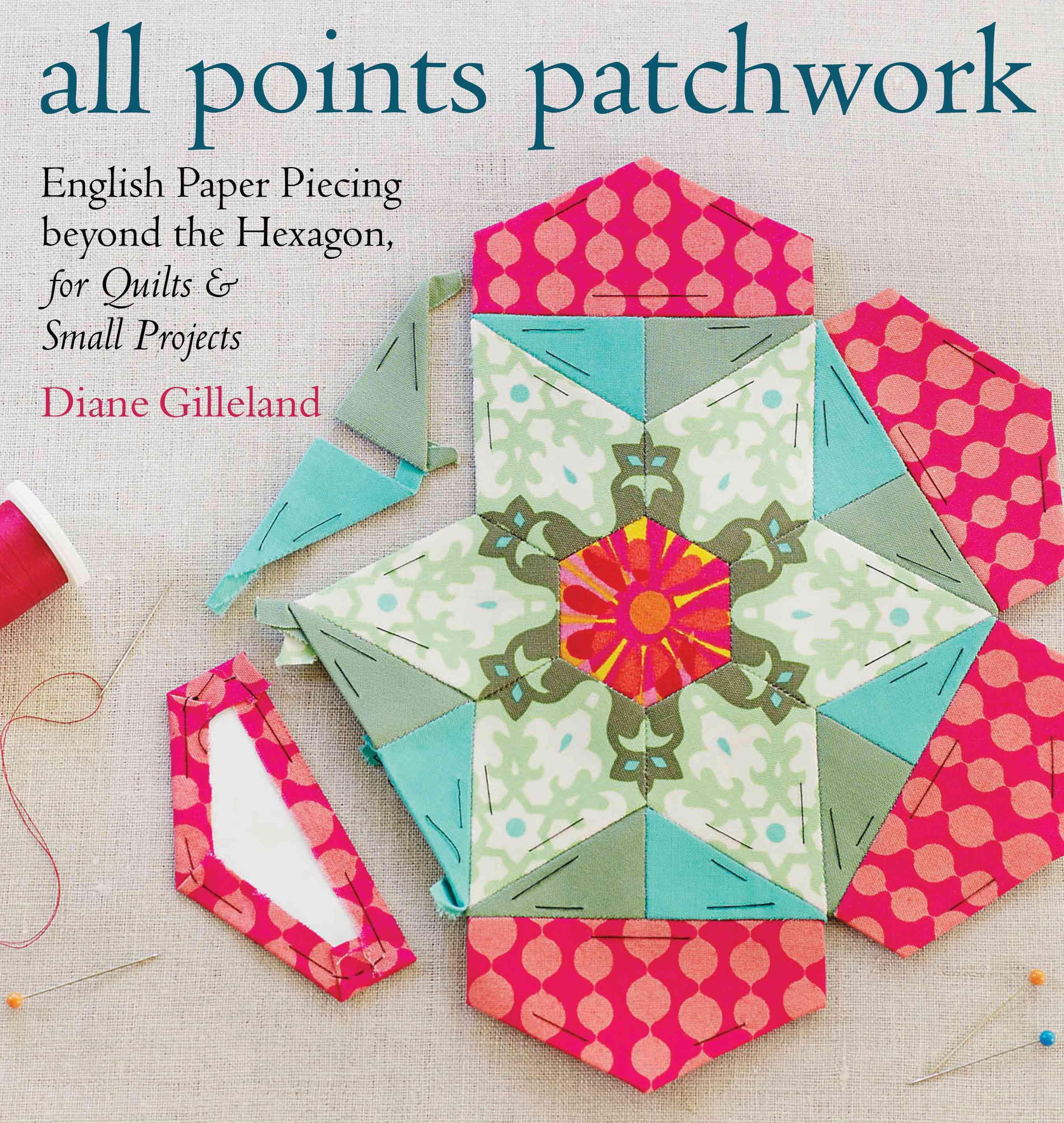 All Points Patchwork By Diane Gilleland 9781612124209 (Paperback)
