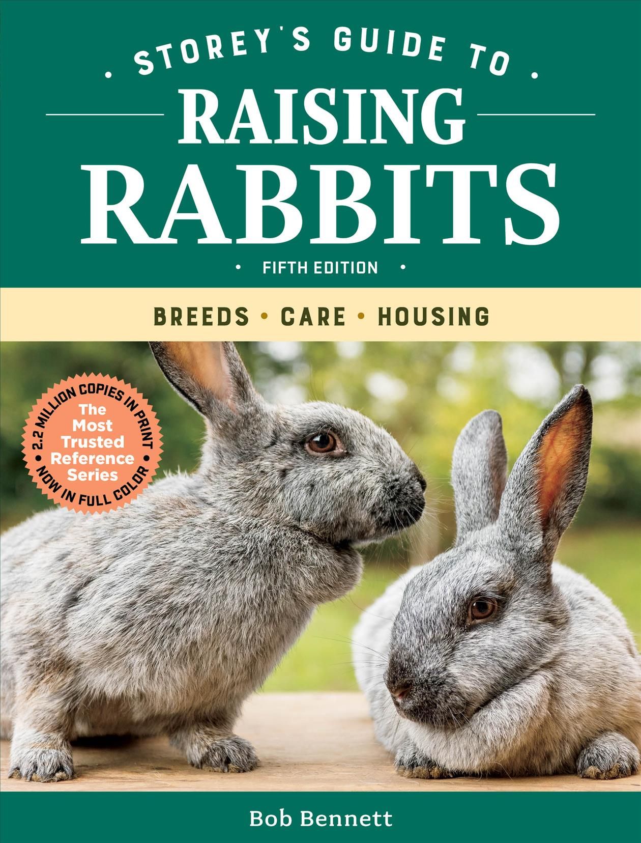 Storey's Guide to Raising Rabbits By Bob Bennett, Bob Bennett 1936-