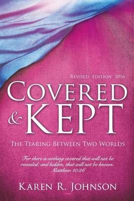 Covered & Kept By Johnson, Author Karen R. 9781612155876 (Paperback)