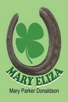 Mary Eliza By Mary Parker Donaldson 9781612250700 (Paperback)