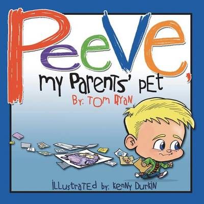 Peeve, My Parents' Pet 9781612252445 (Paperback)