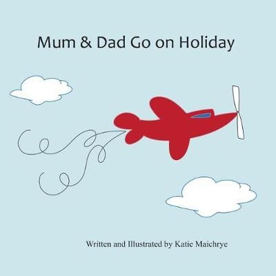 Mum & Dad Go on Holiday 9781612253855 (Paperback)