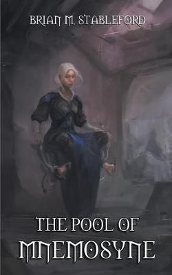 Pool of Mnemosyne By Brian Stableford 9781612277318 (Paperback)