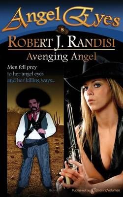 Avenging Angel By Robert Randisi 9781612325903 (Paperback)