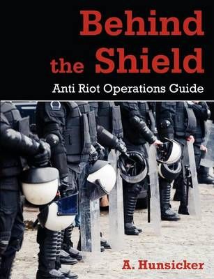 Behind the Shield By A Hunsicker 9781612330358 (Paperback)