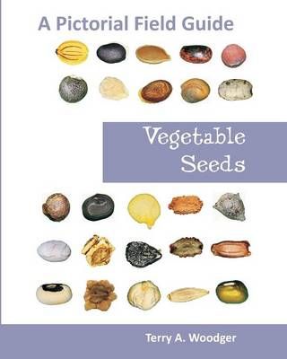 Vegetable Seeds By Terry A Woodger 9781612330457 (Paperback)