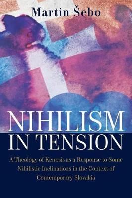 Nihilism-In-Tension By Martin Sebo 9781612334585 (Paperback)