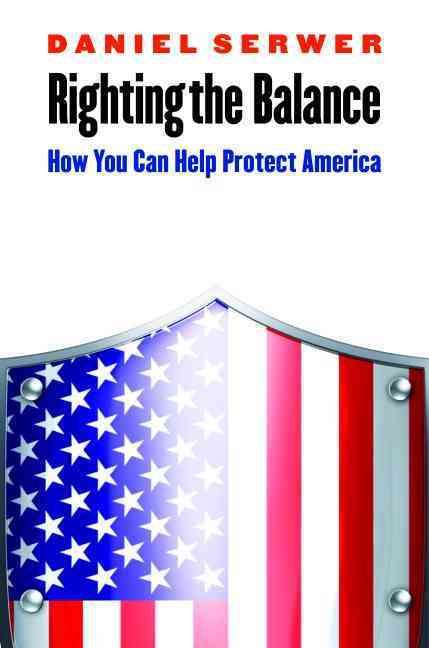 Righting the Balance By Daniel Paul Serwer 9781612346663 (Hardback)