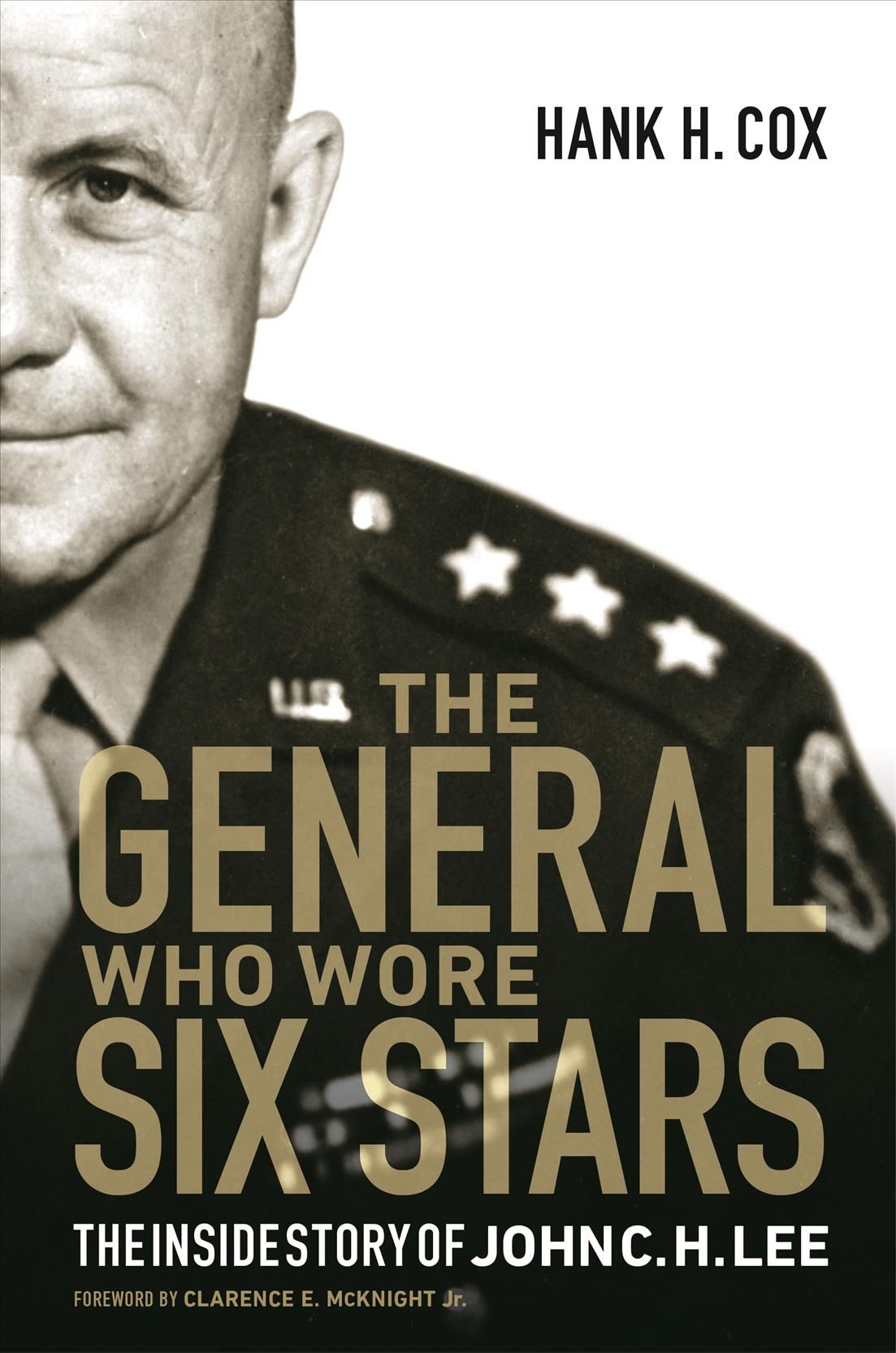 The General Who Wore Six Stars By Hank H. Cox 9781612349633 (Hardback)