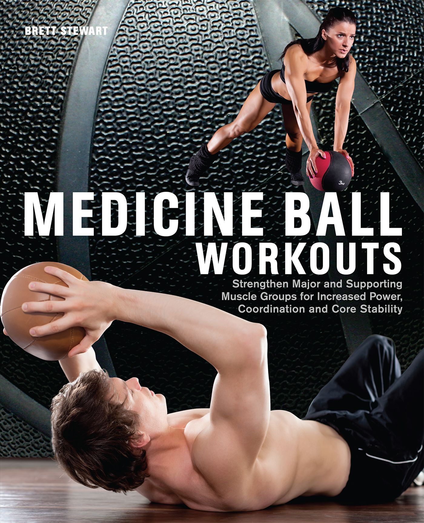 Medicine Ball Workouts By Brett Stewart 9781612431307 (Paperback)