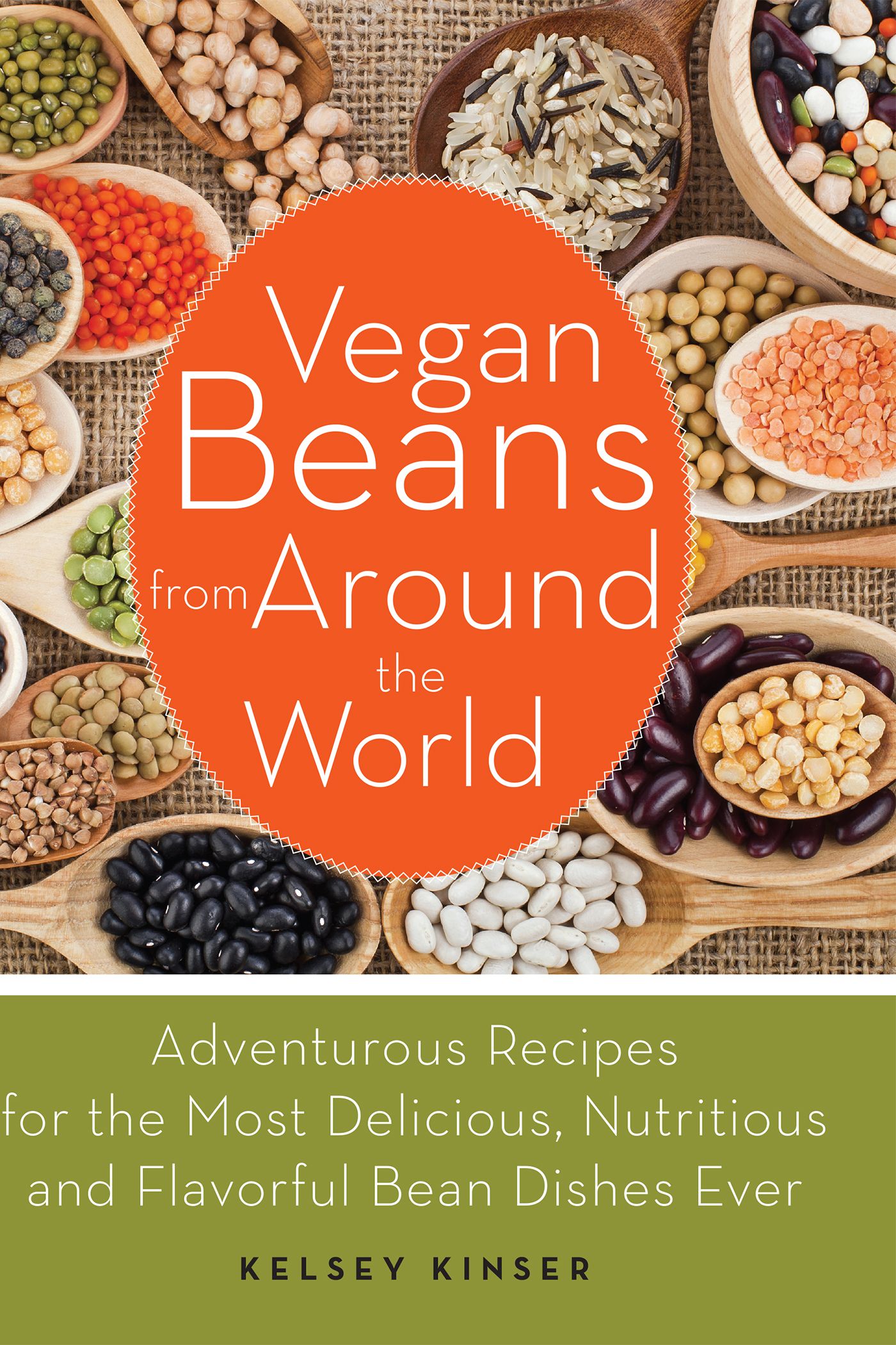 Vegan Beans from Around the World By Kelsey Kinser 9781612432854