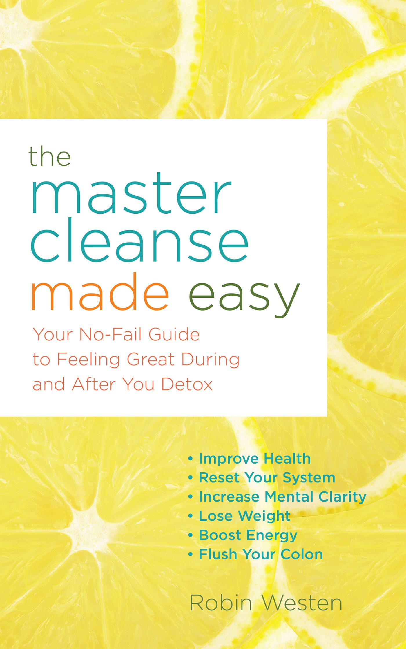 The Master Cleanse Made Easy By Robin Westen 9781612434001 (Paperback)