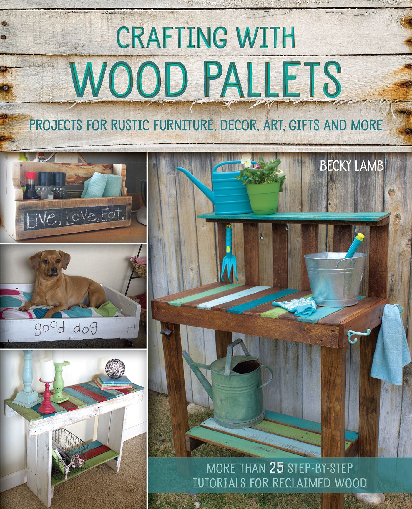 Crafting with Wood Pallets By Becky Lamb 9781612434889 (Paperback)