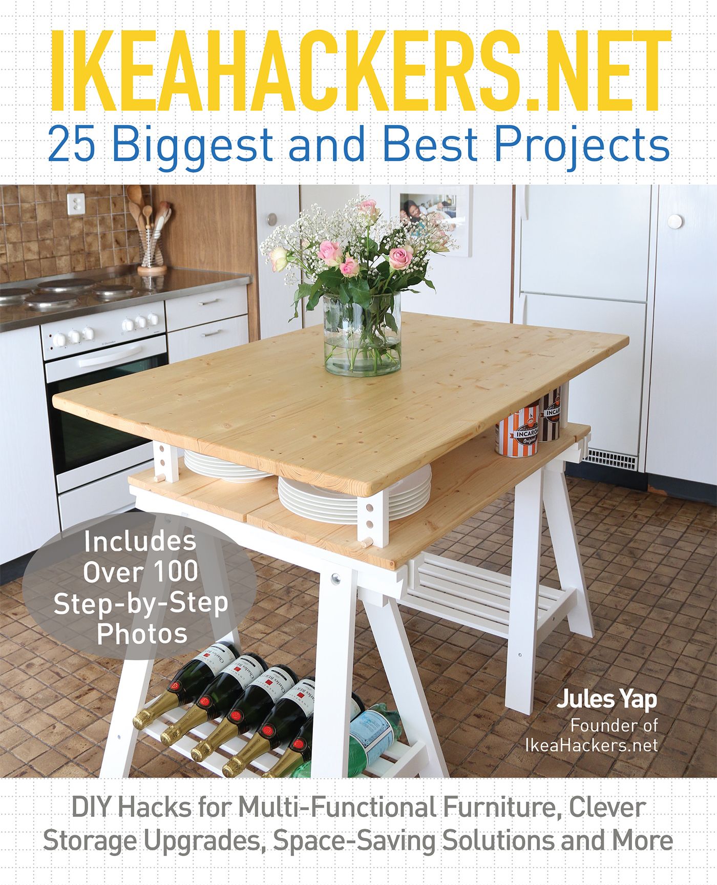 IKEAHACKERS.NET 25 Biggest and Best Projects By Jules Yap (Paperback)
