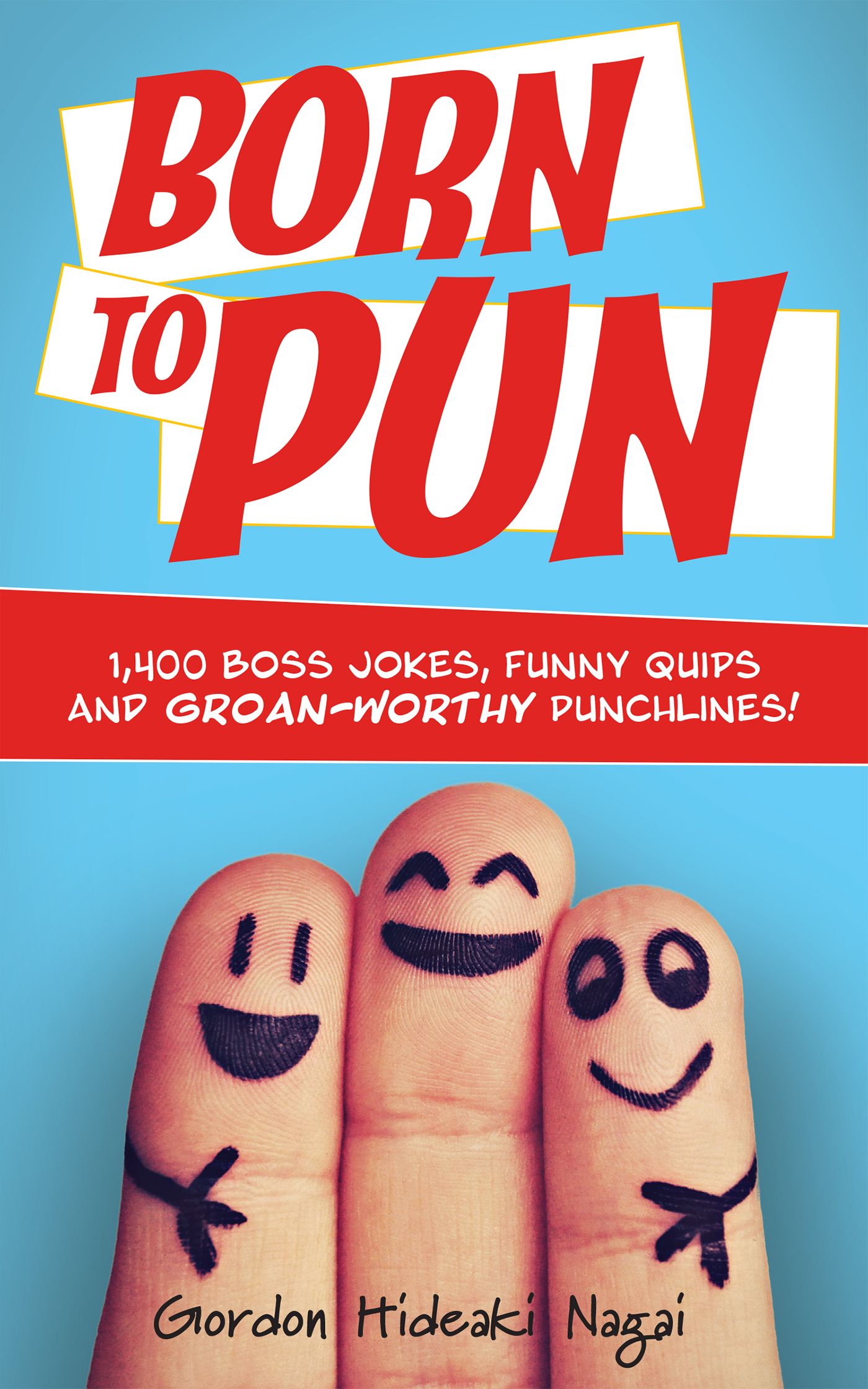 Born to Pun By Gordon Hideaki Nagai 9781612437880 (Paperback)