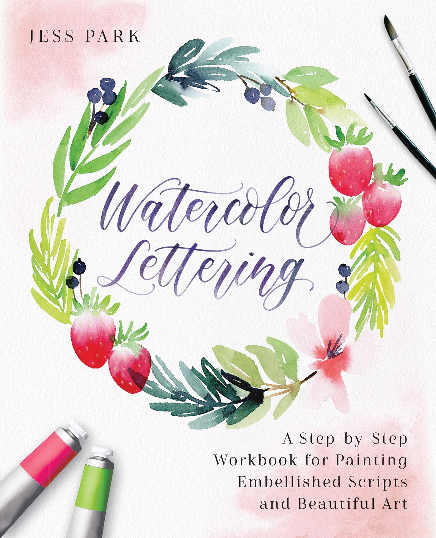 Watercolor Lettering By Jess Park 9781612438344 (Paperback)