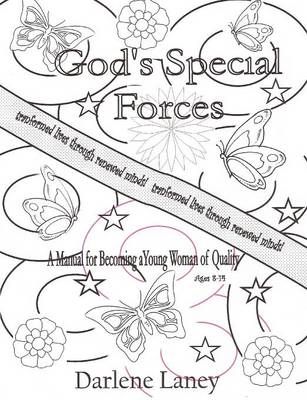 Gods Special Forces A Manuel for Becoming a Young Woman of Quality
