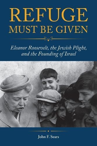 Refuge Must Be Given By John F. Sears 9781612496597 (Hardback)