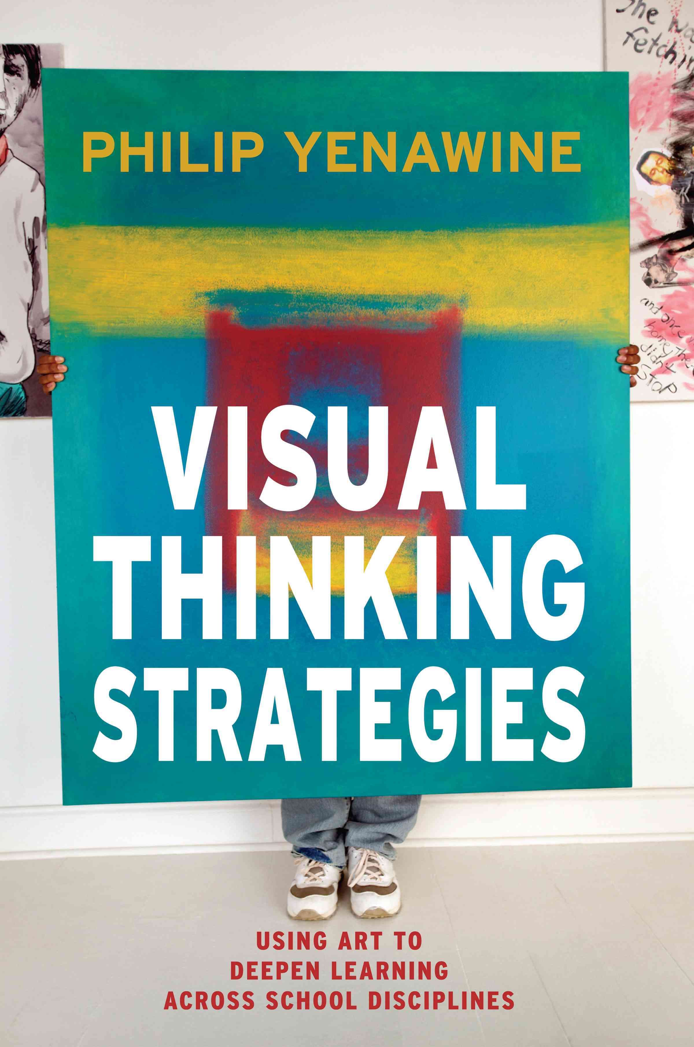 Visual Thinking Strategies By Philip Yenawine 9781612506098