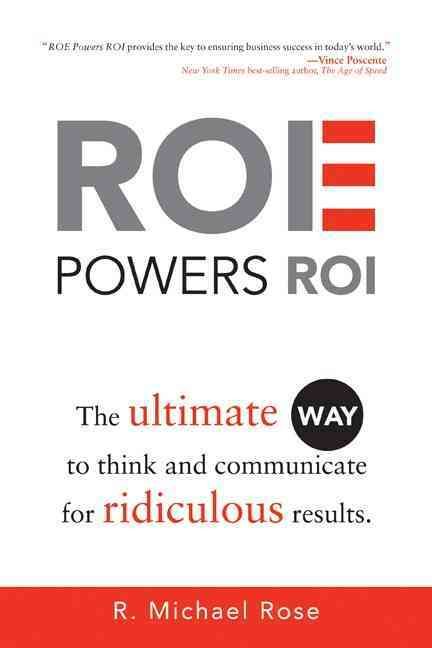 ROE Powers ROI By R Michael Rose 9781612540214 (Hardback)