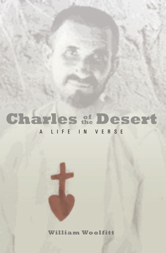 Charles of the Desert By William Woolfitt 9781612617640 (Paperback)