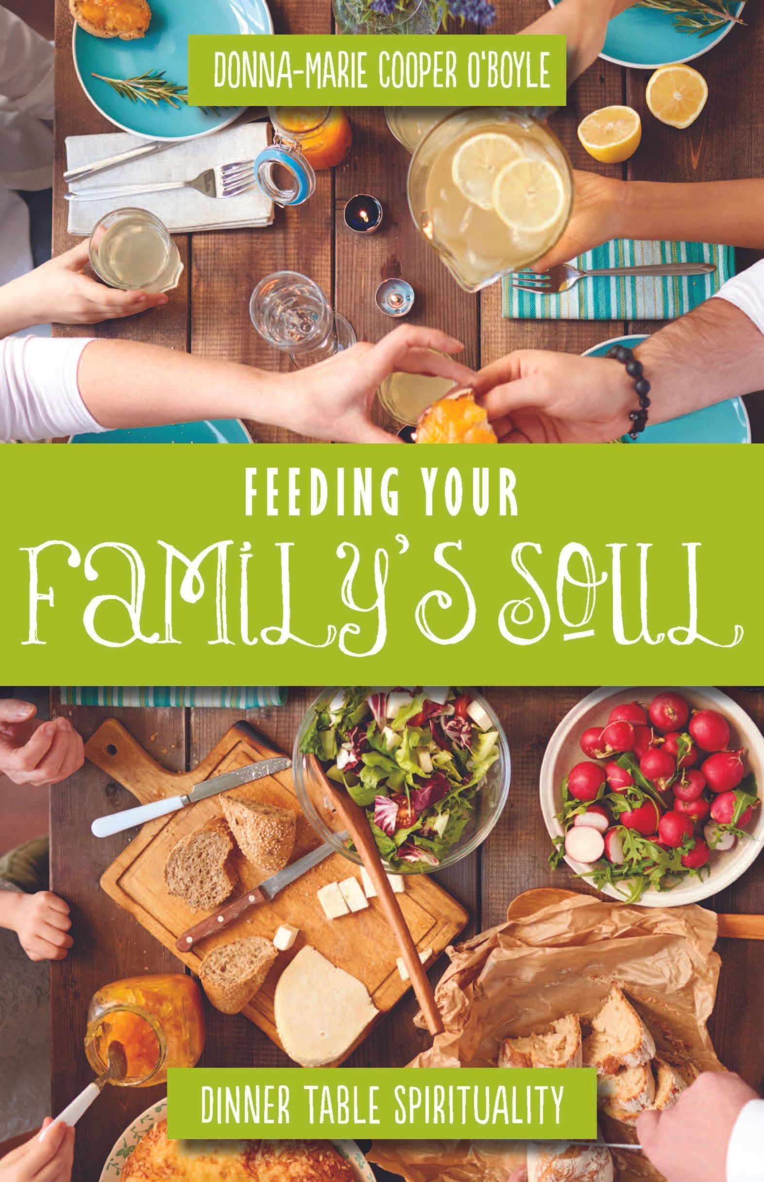 Feeding Your Family's Soul By Donna-Marie Cooper O'Boyle 9781612618357