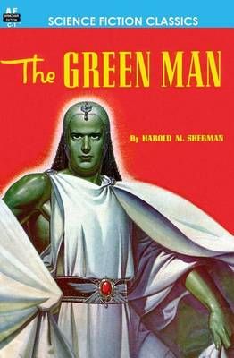 The Green Man By Harold M Sherman 9781612870106 (Paperback)