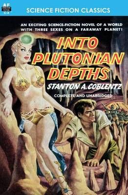 Into Plutonian Depths By Stanton A Coblentz 9781612870144 (Paperback)