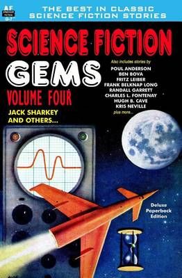 Science Fiction Gems, Volume Four, Jack Sharkey and Others (Paperback)