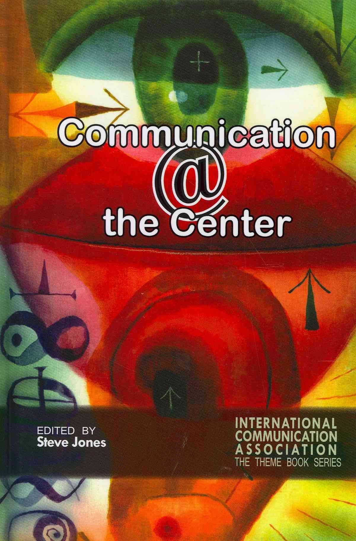 Communication @ the Center 9781612890821 (Hardback)