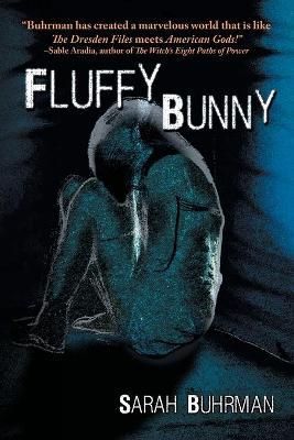 Fluffy Bunny By Sarah Buhrman 9781612969732 (Paperback)