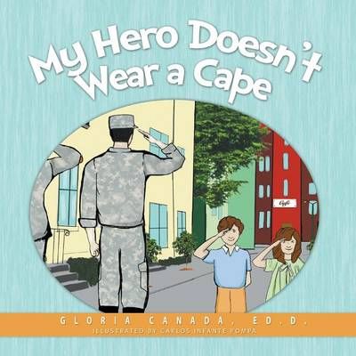 My Hero Doesn't Wear a Cape 9781613141595 (Paperback)