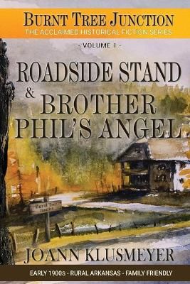Road Side Stand and Brother Phil's Angel By Joann Klusmeyer