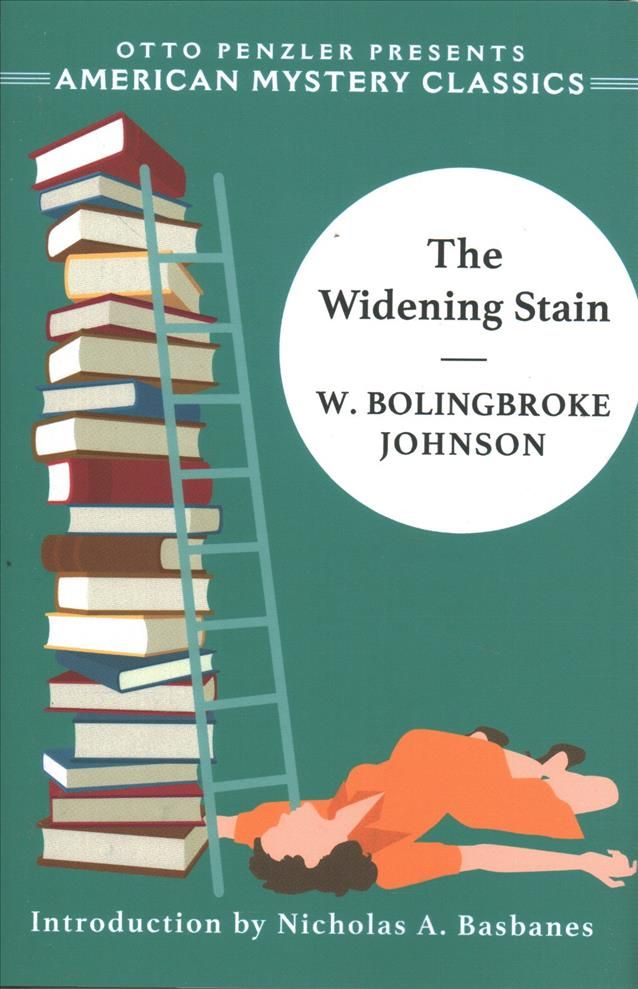 The Widening Stain By W. Bolingbroke Johnson 9781613161692 (Hardback)