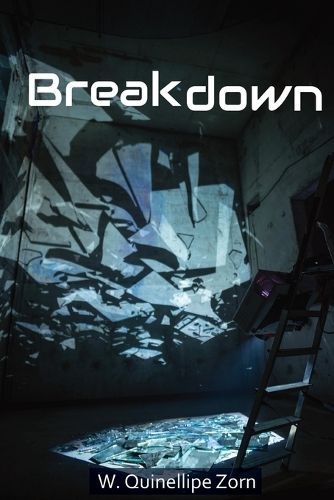 Breakdown By W Quinellipe Zorn 9781613180310 (Paperback)