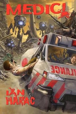 Medic! By Ian Harac 9781613181294 (Paperback)