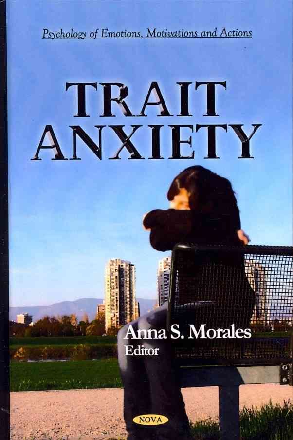 Trait Anxiety By Anna S. Morales 9781613245514 (Hardback)
