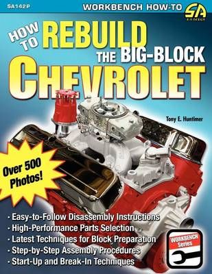 How to Rebuild the Big-Block Chevrolet By Tony E. Huntimer (Paperback)